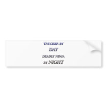 TRUCKER BY DAY BUMPER STICKER