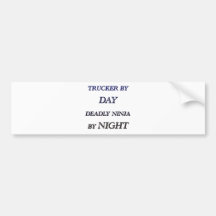 TRUCKER BY DAY BUMPER STICKER