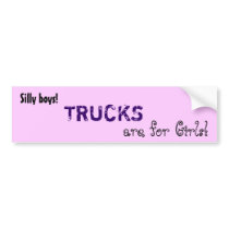 Trucks are for Girls bumper sticker