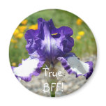 True BFF! magnet gifts Purple Iris Flower magnet