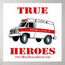 True Heroes paramedic EMT Poster