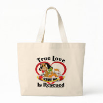 True Love is Rescued Tote Bag