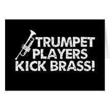 Trumpet Players Kick Brass! Cards