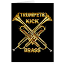 Trumpets Kick Brass Card
