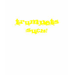 TRUMPETS SUCK! t-shirts