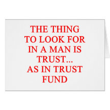 TRUST fund gold digger joke Greeting Cards