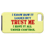 Trust Me -- All Under Control