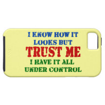 Trust Me -- All Under Control