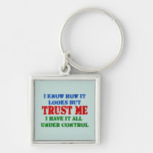 Trust Me -- All Under Control Keychain