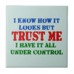 Trust Me -- All Under Control Tile