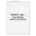 Trust me… I am from New Hampshire Greeting Card