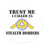 Trust me I called 25 Stealth Bombers stickers