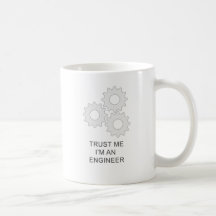 TRUST ME I’M AN  ENGINEER COFFEE MUG