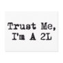 Trust Me, I'm A 2L