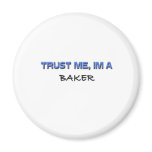 Trust Me I'm a Baker magnets