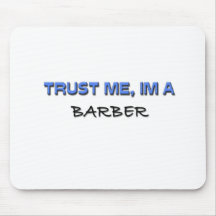 Trust Me I'm a Barber Mouse Pad