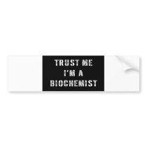Trust Me I'm a Biochemist