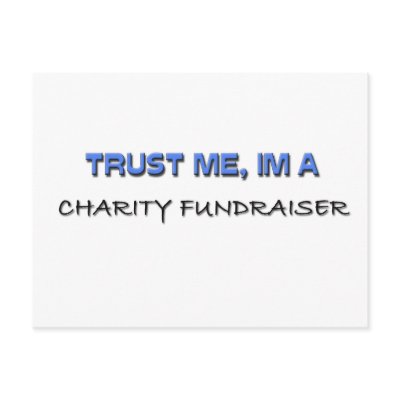 Trust Me I'm a Charity Fundraiser Post Cards by professions