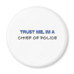 Trust Me I'm a Chief Of Police