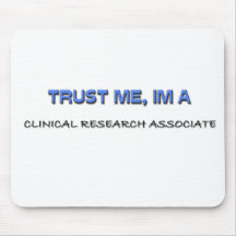 Trust Me I'm a Clinical Research Associate Mousepads