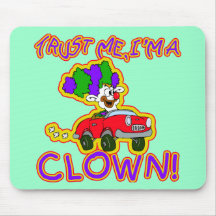 Trust Me I'm a Clown T-shirts, Mugs, Buttons Mouse Pads