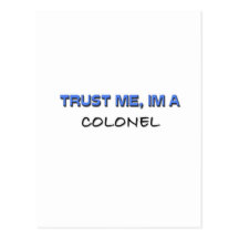 Trust Me I'm a Colonel Post Cards