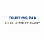Trust Me I'm a Dance Movement Therapist Postcard