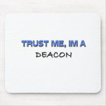 Trust Me I'm a Deacon Mousepads