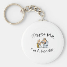 Trust Me Im A Dentist 2 Keychain