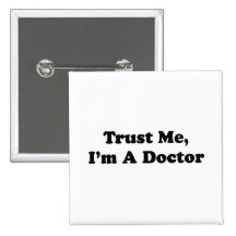 Trust Me, I'm A Doctor Button