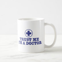 Trust Me I'm a Doctor Coffee Mugs