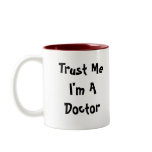 Trust Me I'm A Doctor Mug