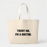 Trust me, I'm a Doctor. Tote Bag