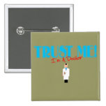 Trust Me I'm A Doctor with Dr. graphic Pinback Buttons