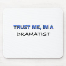 Trust Me I'm a Dramatist Mouse Mat