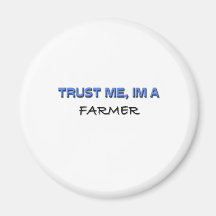 Trust Me I'm a Farmer Refrigerator Magnets