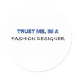 Trust Me I'm a Fashion Designer stickers