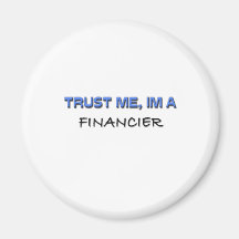 Trust Me I'm a Financier Magnets