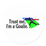 Trust Me Im A Goalie Soccer stickers