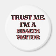 Trust Me I'm A HEALTH VISITOR Fridge Magnet