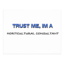 Trust Me I'm a Horticultural Consultant Post Card