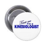 Trust Me I'm a Kinesiologist Pin