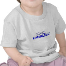 Trust Me I'm a Kinesiologist T-shirt