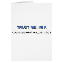 Trust Me I'm a Landscape Architect