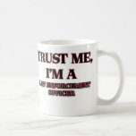 Trust Me I'm A LAW ENFORCEMENT OFFICER Coffee Mugs