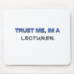 Trust Me I'm a Lecturer mousepads