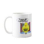 Trust Me I'm A Librarian Coffee Mug