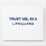 Trust Me I'm a Lifeguard mousepads