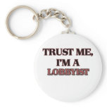 Trust Me I'm A LOBBYIST keychains