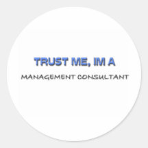 Trust Me I'm a Management Consultant Sticker